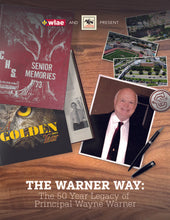 Load image into Gallery viewer, The Warner Way: The 50 Year Legacy of Principal Wayne Warner