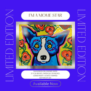"I'm a Movie Star" Limited Edition Estate-Stamped Silkscreen Print on Chrome paper