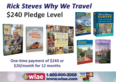 Rick Steves Why We Travel 2 - $240 Pledge Level