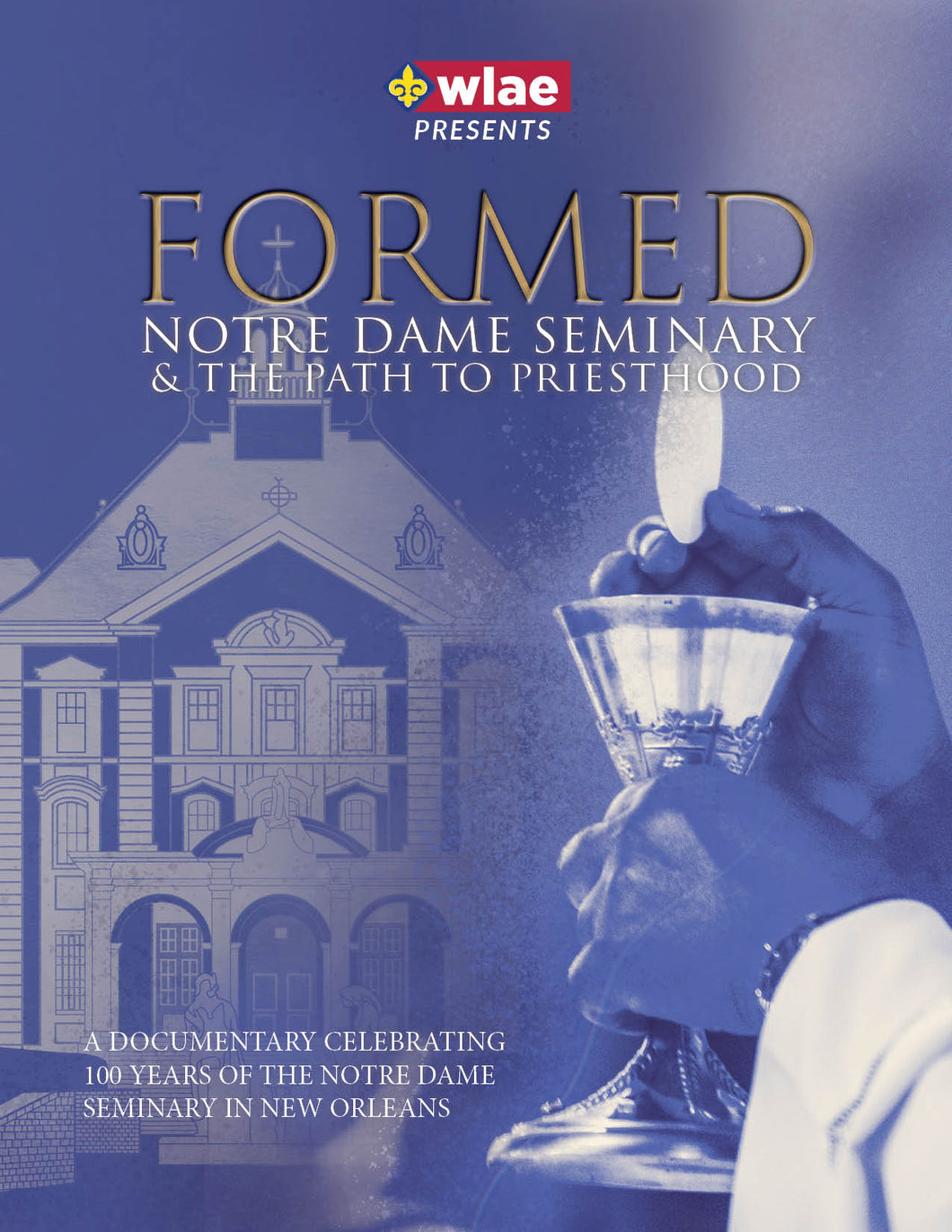 Formed: Notre Dame Seminary & The Path to Priesthood