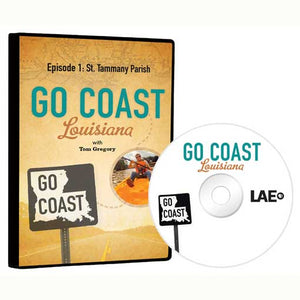 Go Coast Louisiana Episode 1: St. Tammany Parish (Northshore) DVD $19.99