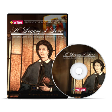 Legacy of Love: Henriette Delille and the Sisters of the Holy Family DVD
