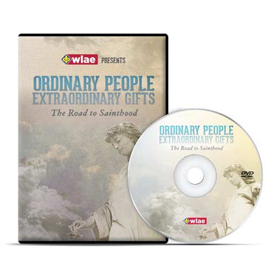Ordinary People, Extraordinary Gifts: The Road to Sainthood - DVD